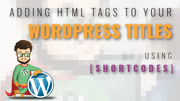 add tags to wordpress titles using shortcodes